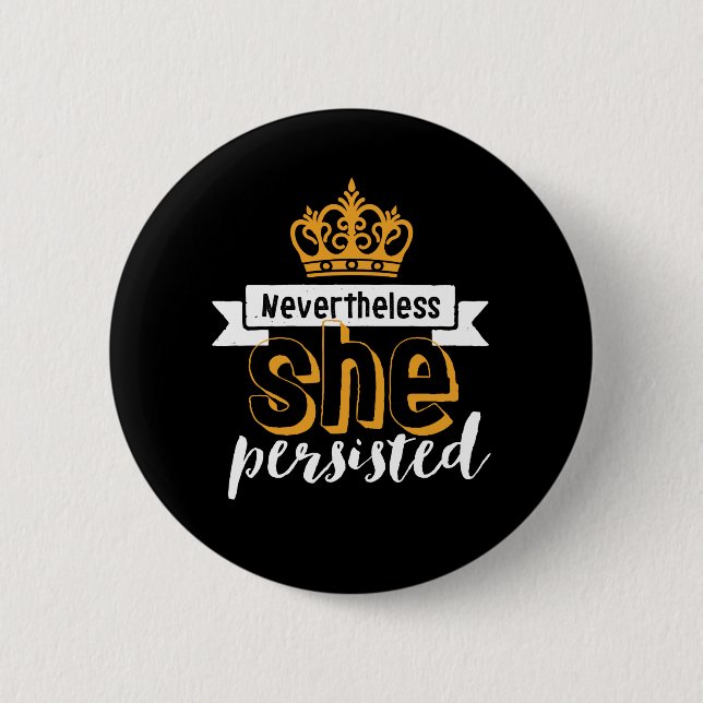 Inspirierender Spruch Dennoch Beharrte Sie Button (Vorderseite)