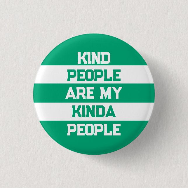 Inspirierender Spruch - Freundliche Menschen sind  Button (Vorderseite)