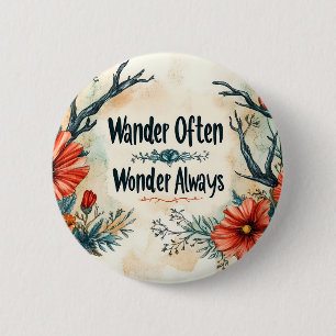 Inspirierender Spruch: Wandere oft, staune immer Button