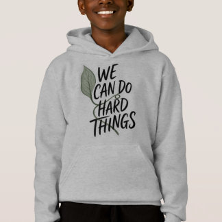 Inspirierender "Wir können schwierige Dinge tun" J Hoodie