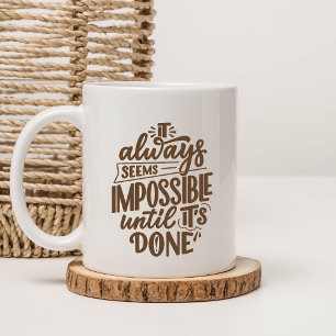 Inspirierender Zitat Positives Mindset  Kaffeetasse