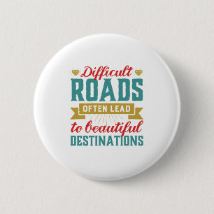 Inspirierendes Vintage-Lebenszitat Schwierige Stra Button