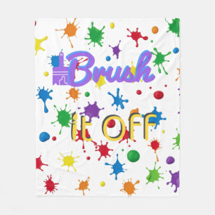 inspirierendes Zitat "Brush It Off" farbenfrohe Fa Fleecedecke