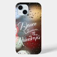 inspirierendes Zitat "Dance between the Raindrops"