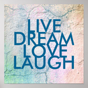 inspirierendes Zitat Poster live Traum Liebe lache