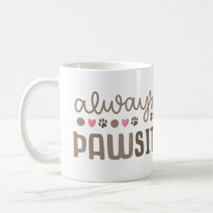 inspirierendes Zitat: Seien Sie immer pawsitiv - p Kaffeetasse