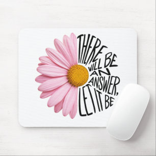 Inspirierendes Zitat und rosa Gänseblümchen Mousepad