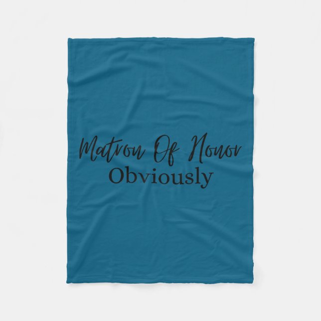 Insring Saying Matron Of Honor Obviously Bridal Wo Fleecedecke (Vorderseite)