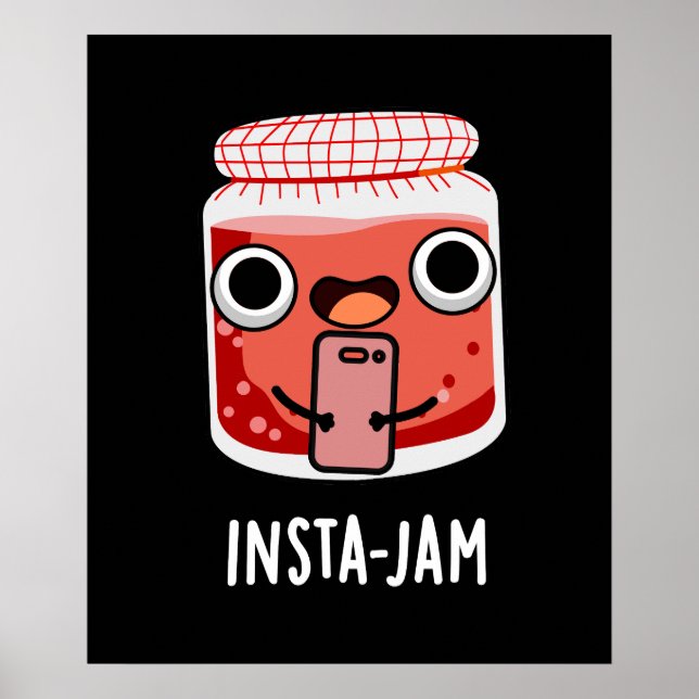 Insta-jam Funny Social Media Jam Pun Dark BG Poster (Vorne)