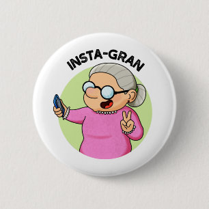 Instagran Funny Social Media Oma Pun Button