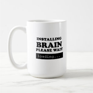 Installation des Gehirns bitte warten Kaffeetasse