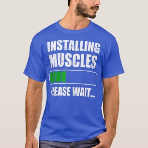 Installation von Muskeln Bodybuilding  T-Shirt