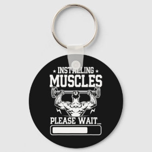Installieren von Muskeln Bitte warten Shirt Funny  Schlüsselanhänger