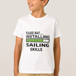 Installierung von Segeln-Fähigkeiten T-Shirt