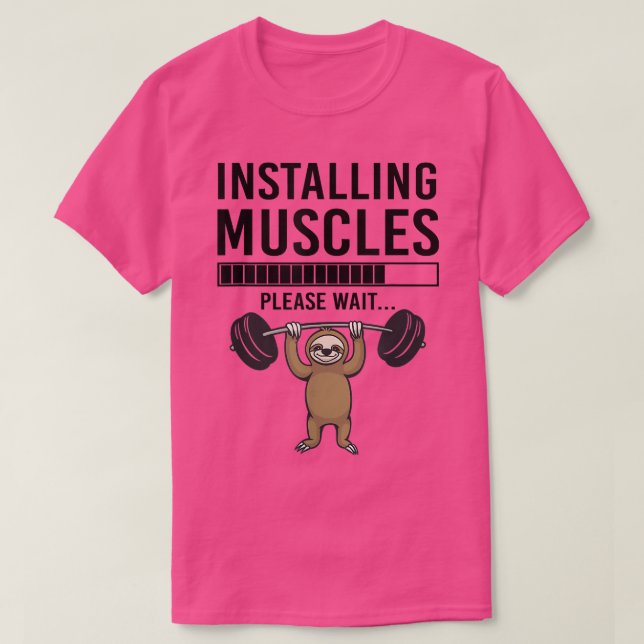 Installing Muscles please wait Funny Gym Sloth  T-Shirt (Design vorne)