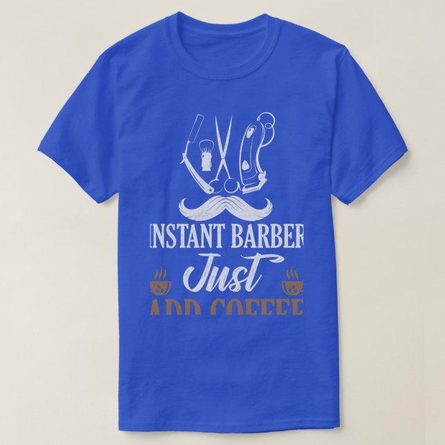 Instant Barber einfach Kaffee Friseur Friseur Haar T-Shirt (Design vorne)