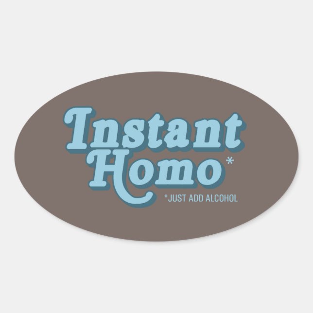 INSTANT HOMO OVALER AUFKLEBER (Vorderseite)