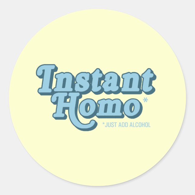 Instant Homo Runder Aufkleber (Vorderseite)