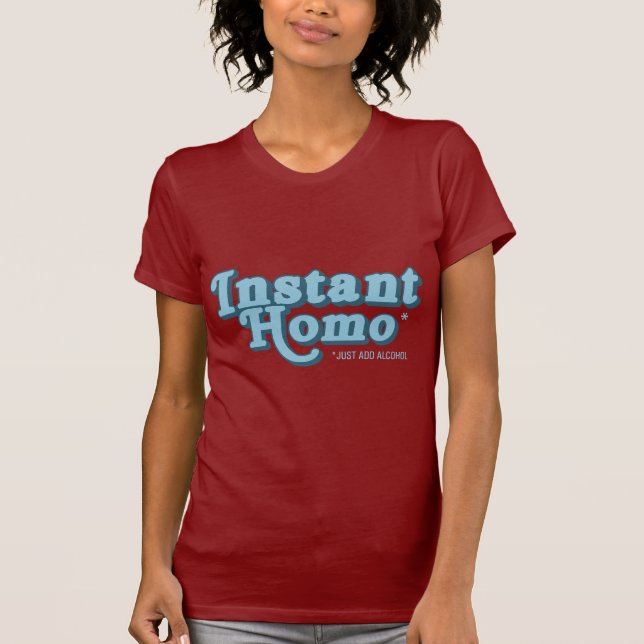 Instant Homo T-Shirt (Vorderseite)