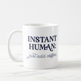 Instant Human Kaffeetasse
