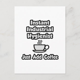 Instant Industriehygienist .. Fügen Sie Kaffee ein Postkarte
