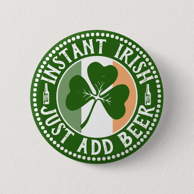 Instant Irish einfach Bier St Patrick's Day Spaß h Button (Vorderseite)