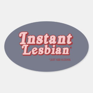 INSTANT LESBE OVALER AUFKLEBER