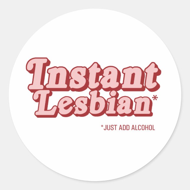 Instant Lesbian .png Runder Aufkleber (Vorderseite)