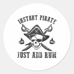 Instant Pirate einfach Rum Funny Pirate Day Skull Runder Aufkleber