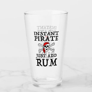 Instant Pirate - Fügen Sie einfach Rum hinzu Glas
