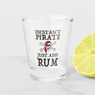Instant Pirate - Fügen Sie einfach Rum hinzu Schnapsglas