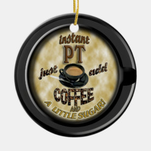 INSTANT PT ADD KAFFEE CHRISTMAS ORNAMENT PHYSICAL