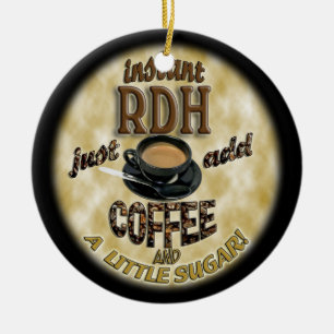 INSTANT RDH ADD KAFFEE CHRISTMAS ORNAMENT DENTAL