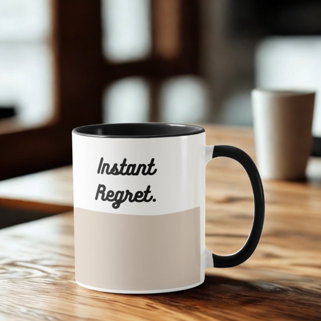 Instant Regret Mug – Funny Coffee Cup Tasse (Von Creator hochgeladen)