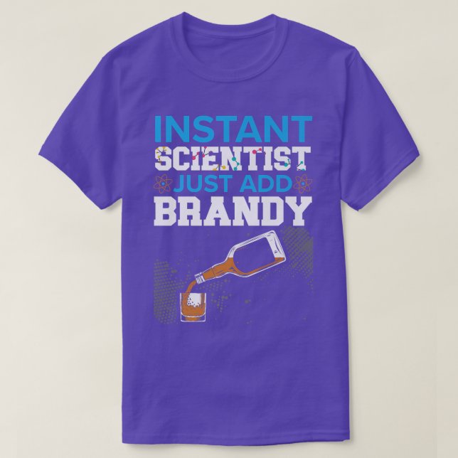 Instant Scientist einfach Brandy Drinker Science h T-Shirt (Design vorne)