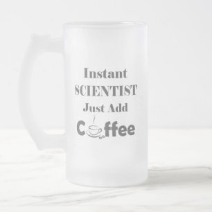 Instant Scientist einfach Kaffee hinzufügen Mattglas Bierglas