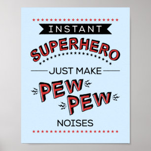 Instant Superhero: Erstellen Sie PEW-PEW-Geräusche Poster