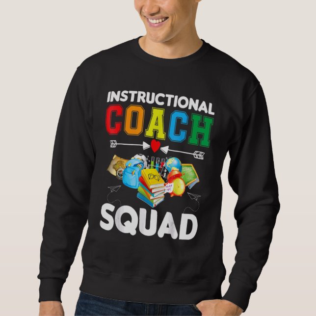 Instructional Coach Squad Pro Lehrer Bildung En Sweatshirt (Vorderseite)