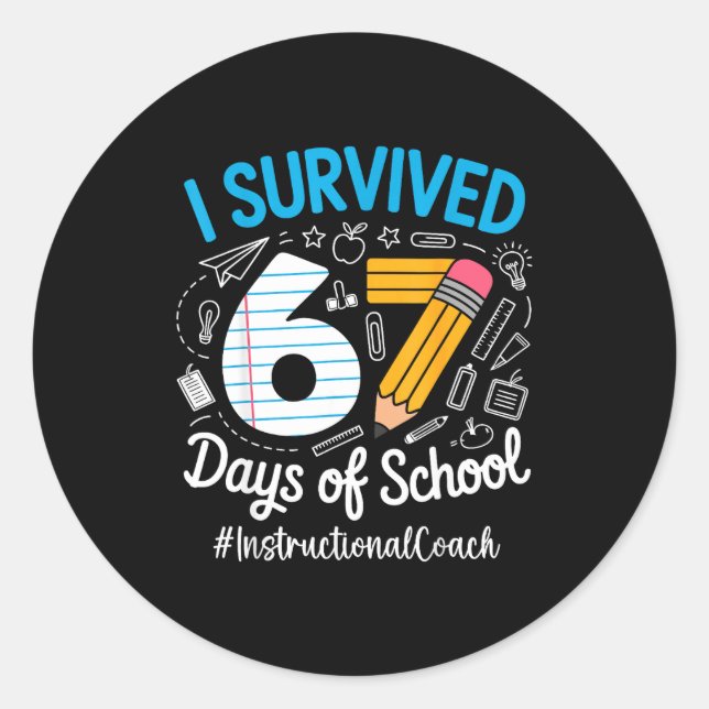 Instructional Coach Survived 67 Days Of School Hum Runder Aufkleber (Vorderseite)