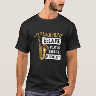 Instrument-Saxophon-Zitat für einen sächsischen Sp T-Shirt