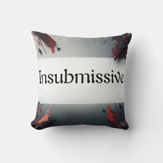 Insubmissive Kissen