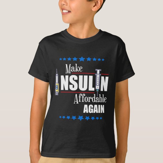 Insulin erschwinglich machen T-Shirt (Vorderseite)