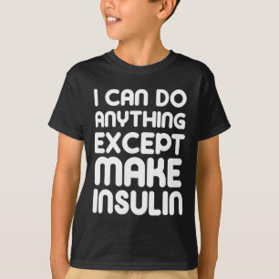 Insulin Fun T1d Typ 1 Diabetes mellitus T-Shirt