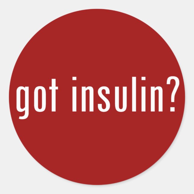 Insulin got? runder aufkleber (Vorderseite)