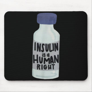 Insulin ist ein Menschenrecht Diabetes-Bewusstsein Mousepad