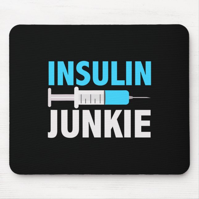 Insulin Junkie Cool Vorbeugung Diabetes Geschenk1 Mousepad (Vorne)