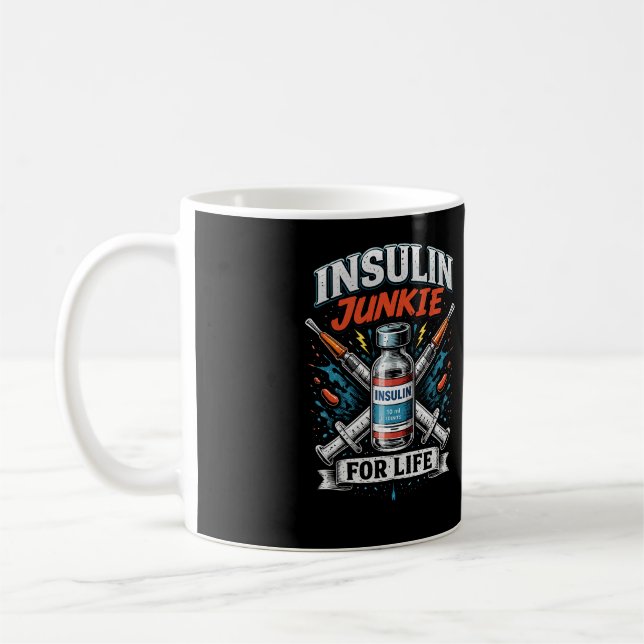 Insulin-Junkie fürs Leben Kaffeetasse (Links)