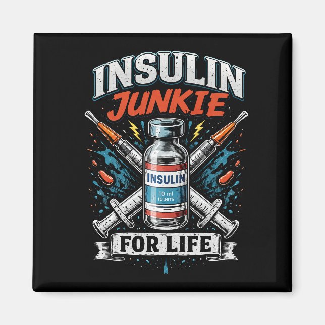 Insulin-Junkie fürs Leben Magnet (Vorne)