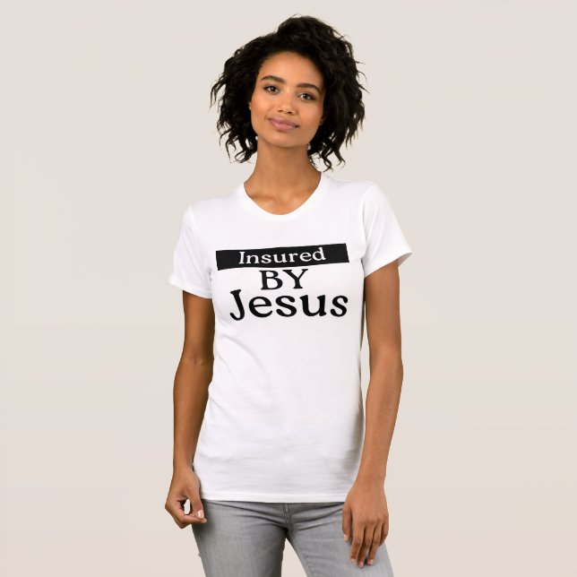 Insured By Jesus Christian Faith Over Fear Prayer T-Shirt (Vorne ganz)