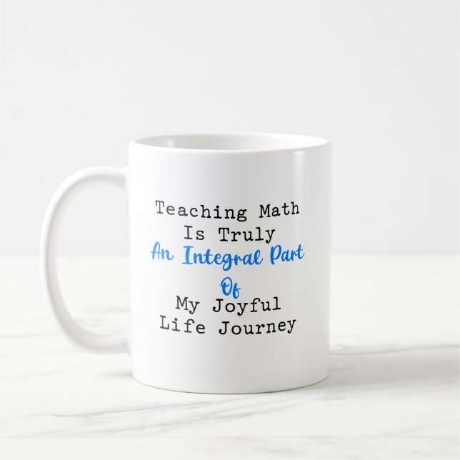 Integral Part Joyful Math Teacher Life Journey Kaffeetasse (Links)